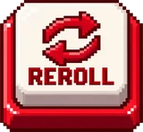 Reroll