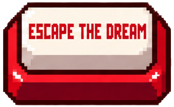 Escape the Dream